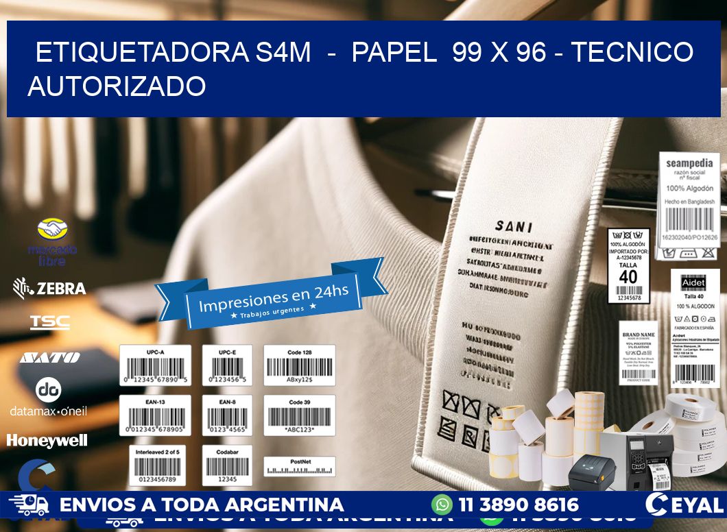 ETIQUETADORA S4M  -  PAPEL  99 x 96 - TECNICO AUTORIZADO