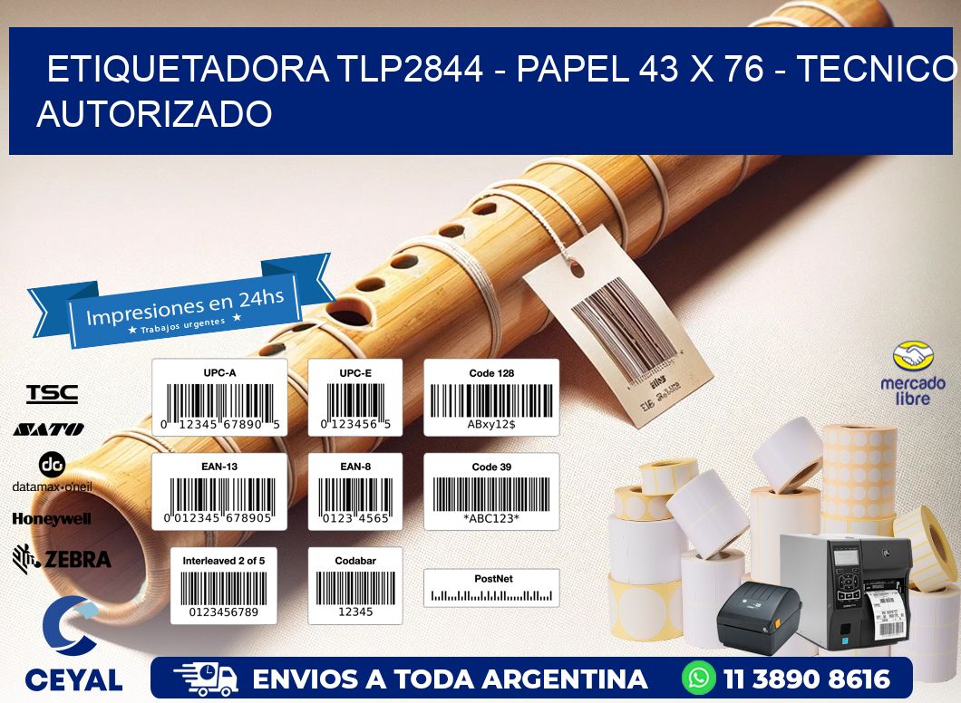 ETIQUETADORA TLP2844 - PAPEL 43 x 76 - TECNICO AUTORIZADO