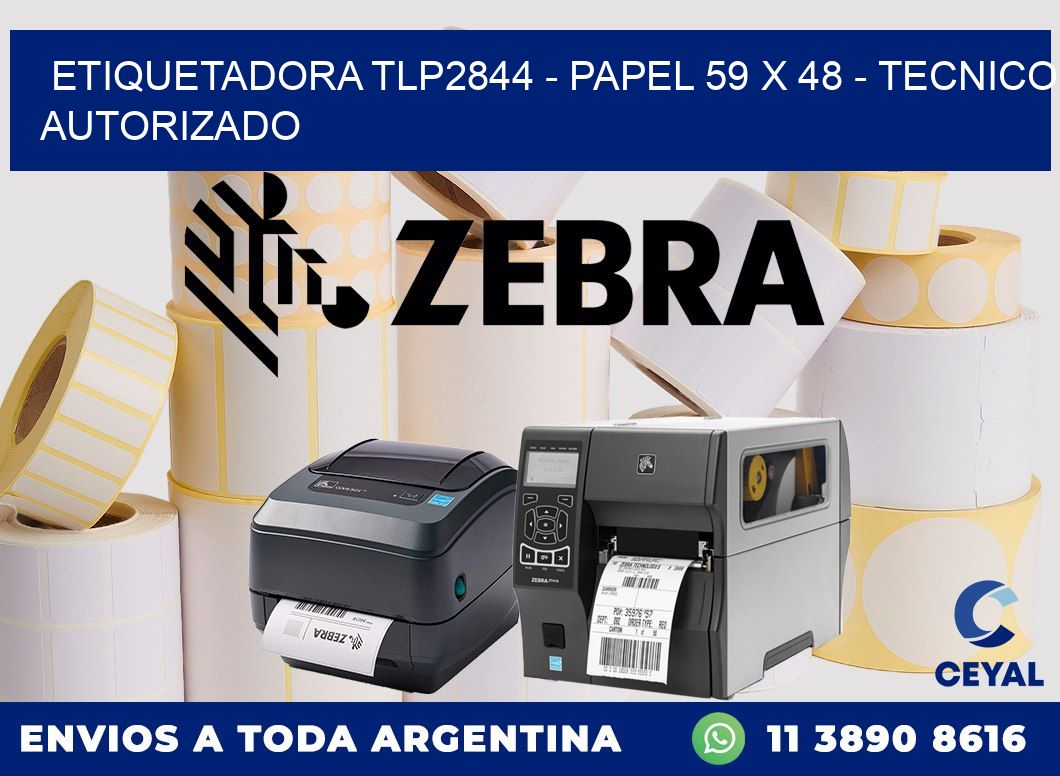 ETIQUETADORA TLP2844 - PAPEL 59 x 48 - TECNICO AUTORIZADO