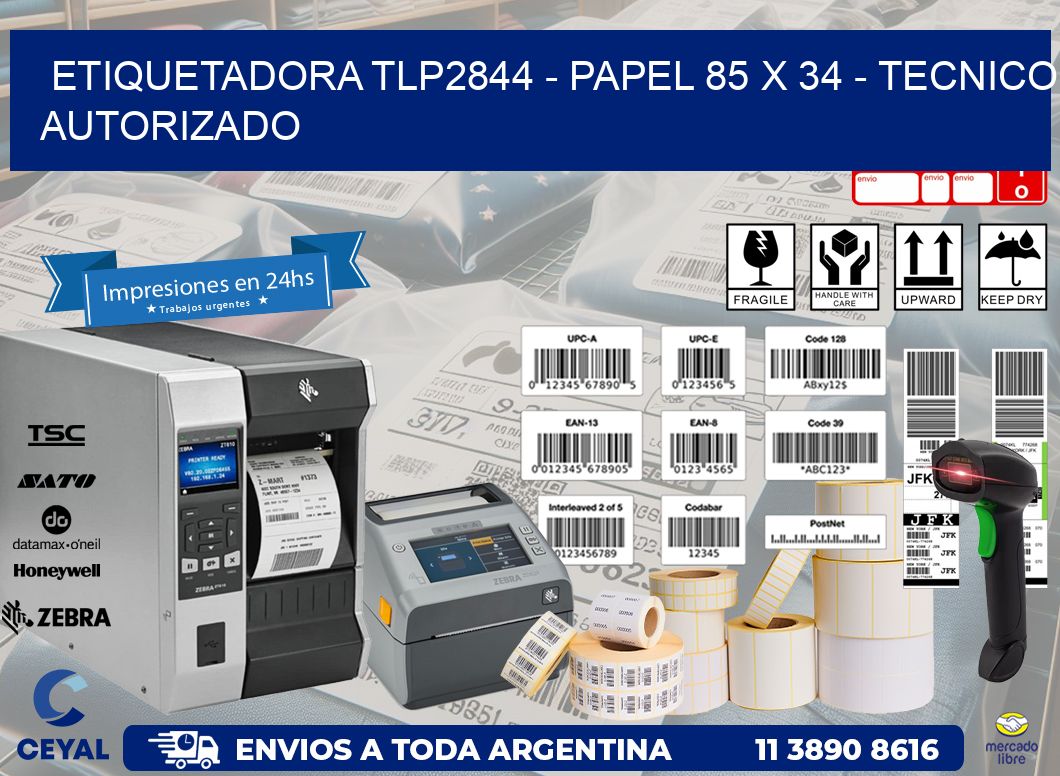 ETIQUETADORA TLP2844 - PAPEL 85 x 34 - TECNICO AUTORIZADO