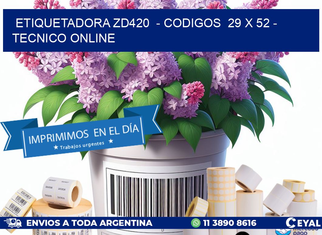 ETIQUETADORA ZD420  - CODIGOS  29 x 52 - TECNICO ONLINE