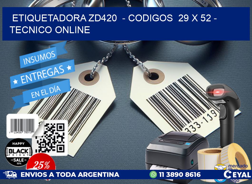 ETIQUETADORA ZD420  - CODIGOS  29 x 52 - TECNICO ONLINE