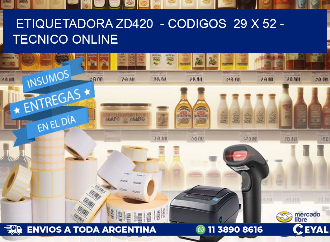 ETIQUETADORA ZD420  - CODIGOS  29 x 52 - TECNICO ONLINE