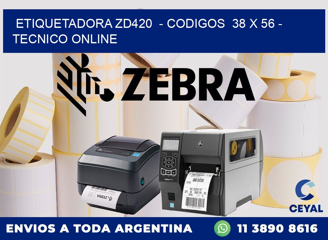 ETIQUETADORA ZD420  - CODIGOS  38 x 56 - TECNICO ONLINE