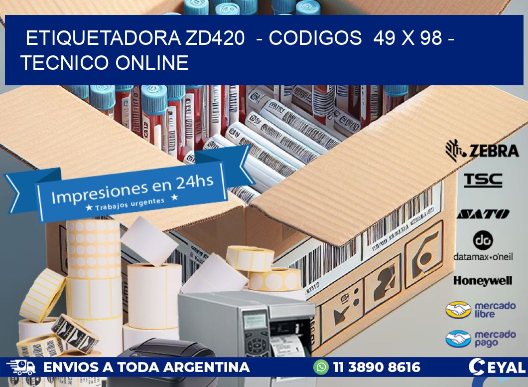 ETIQUETADORA ZD420  - CODIGOS  49 x 98 - TECNICO ONLINE