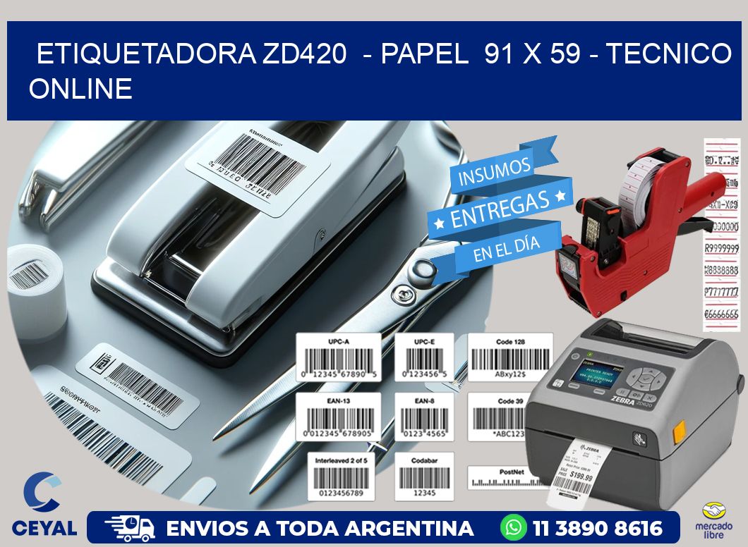 ETIQUETADORA ZD420  - PAPEL  91 x 59 - TECNICO ONLINE