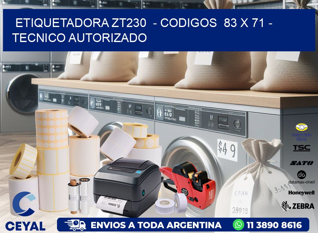 ETIQUETADORA ZT230  - CODIGOS  83 x 71 - TECNICO AUTORIZADO