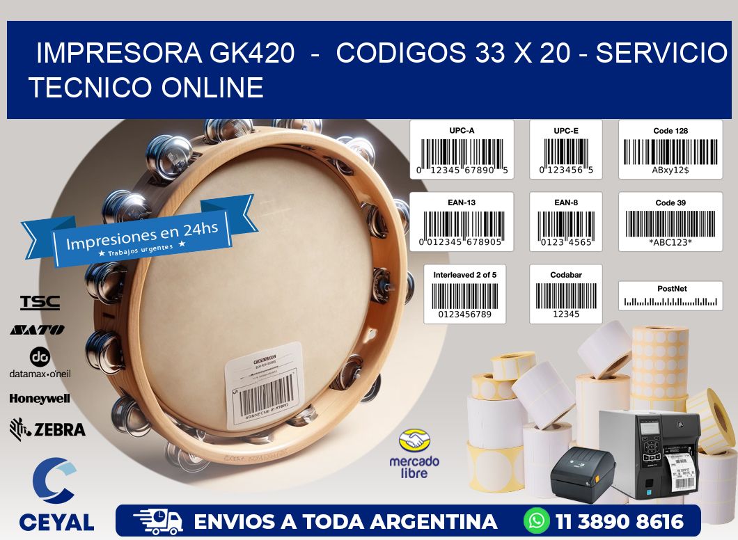 IMPRESORA GK420  -  CODIGOS 33 x 20 - SERVICIO TECNICO ONLINE