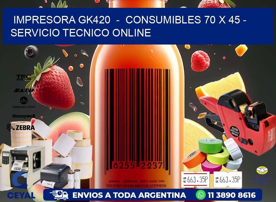 IMPRESORA GK420  -  CONSUMIBLES 70 x 45 - SERVICIO TECNICO ONLINE