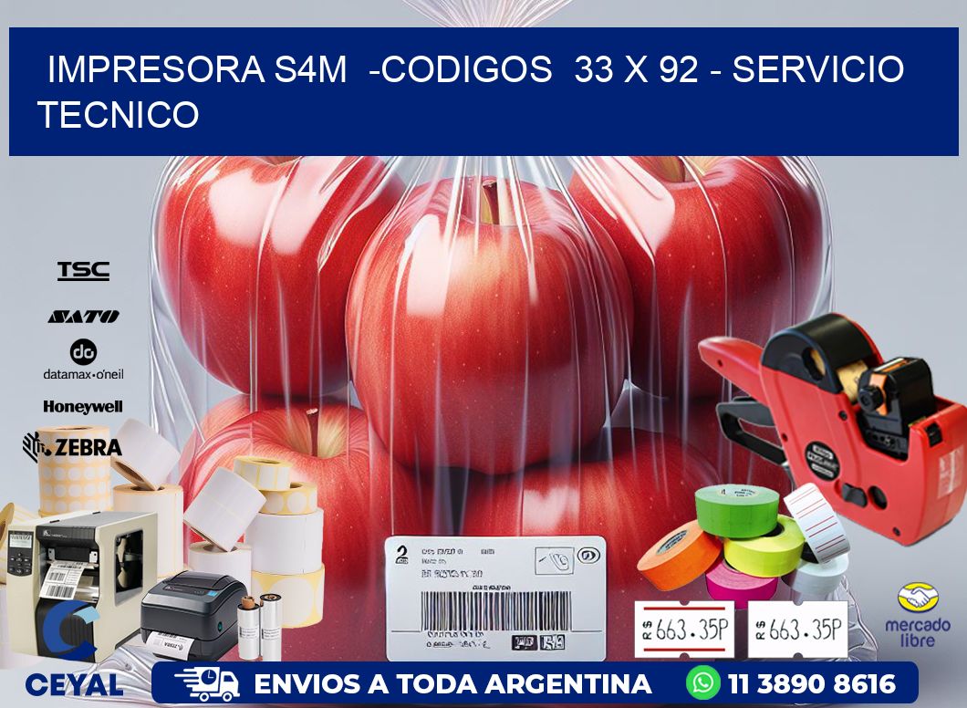 IMPRESORA S4M  -CODIGOS  33 x 92 - SERVICIO TECNICO