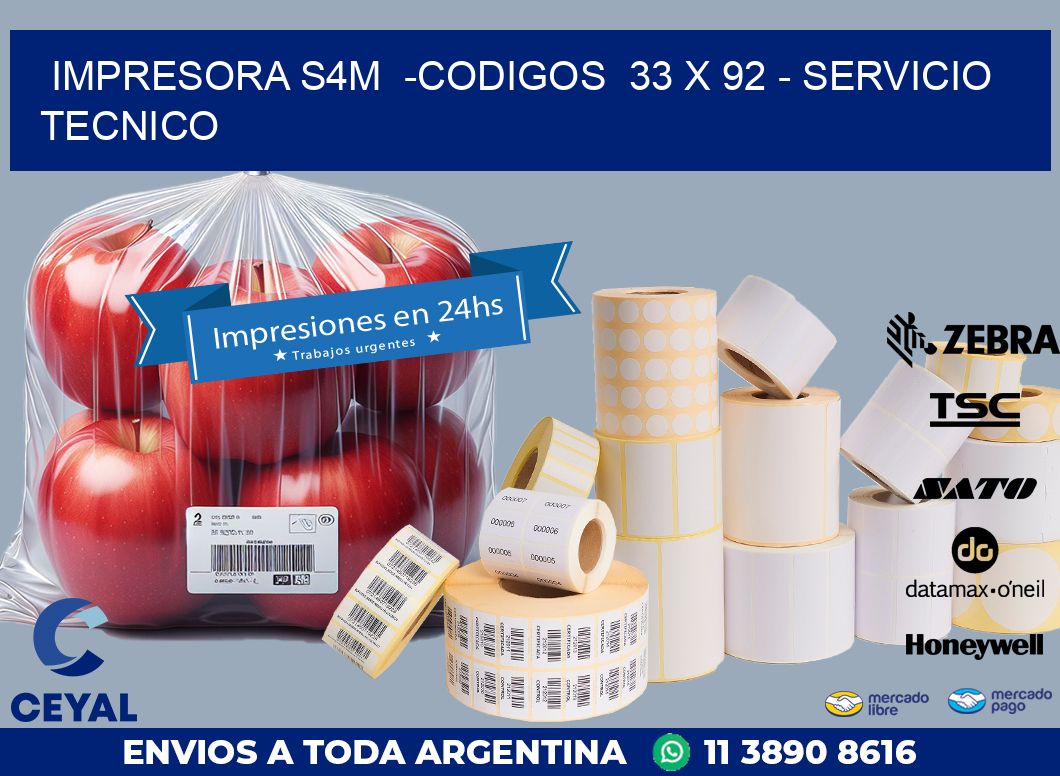 IMPRESORA S4M  -CODIGOS  33 x 92 – SERVICIO TECNICO