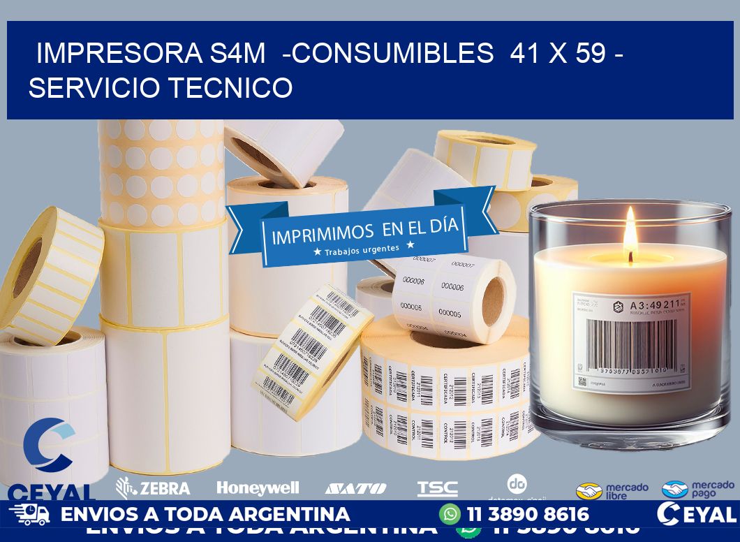 IMPRESORA S4M  -CONSUMIBLES  41 x 59 - SERVICIO TECNICO