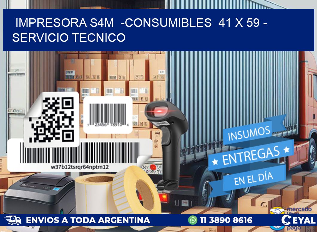 IMPRESORA S4M  -CONSUMIBLES  41 x 59 – SERVICIO TECNICO