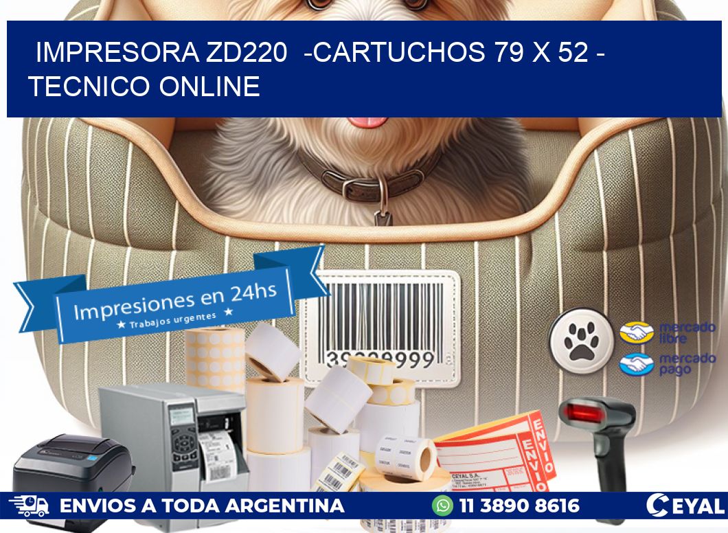 IMPRESORA ZD220  -CARTUCHOS 79 x 52 - TECNICO ONLINE