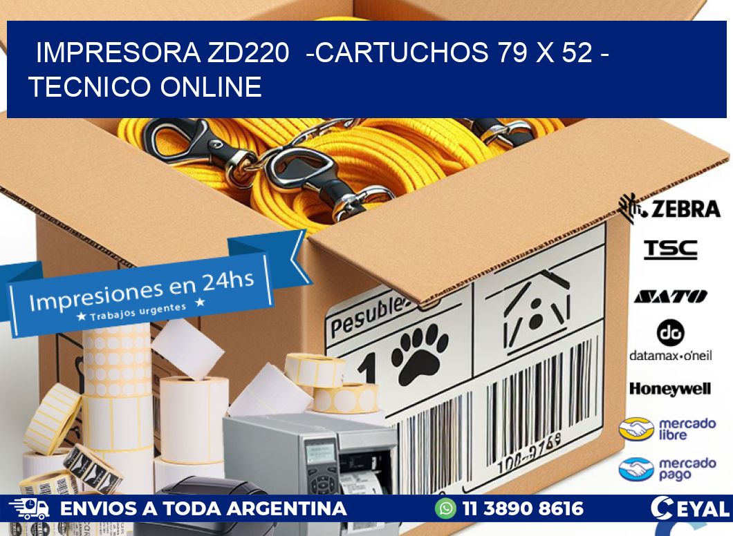 IMPRESORA ZD220  -CARTUCHOS 79 x 52 – TECNICO ONLINE