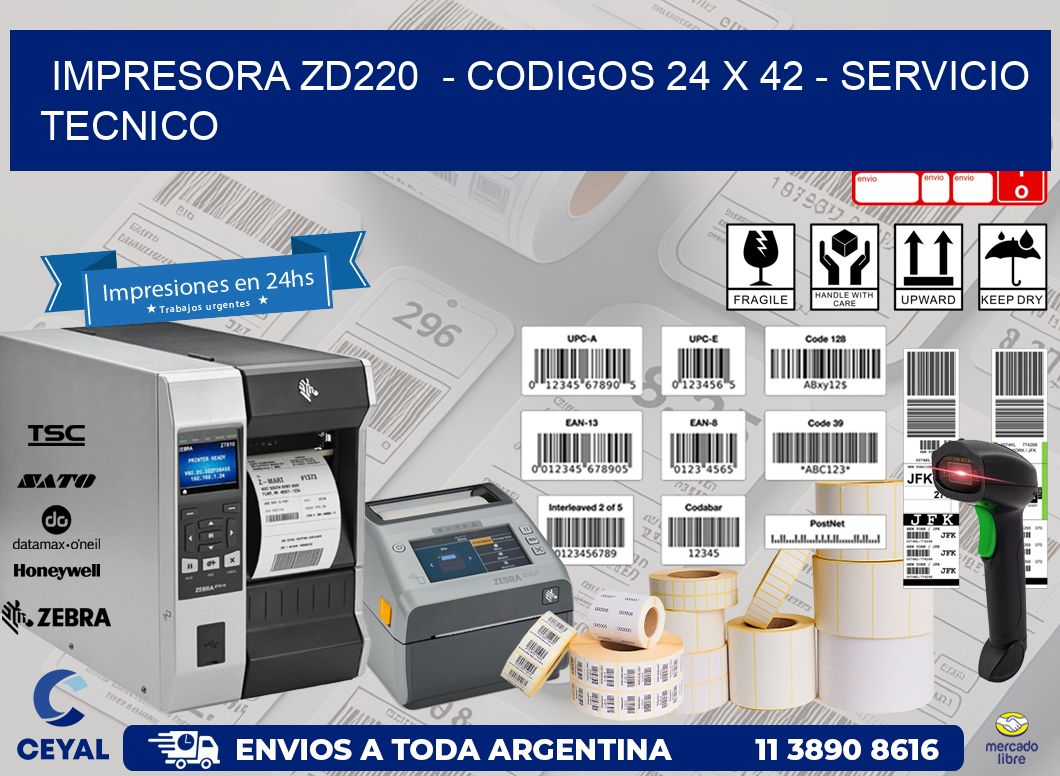 IMPRESORA ZD220  - CODIGOS 24 x 42 - SERVICIO TECNICO