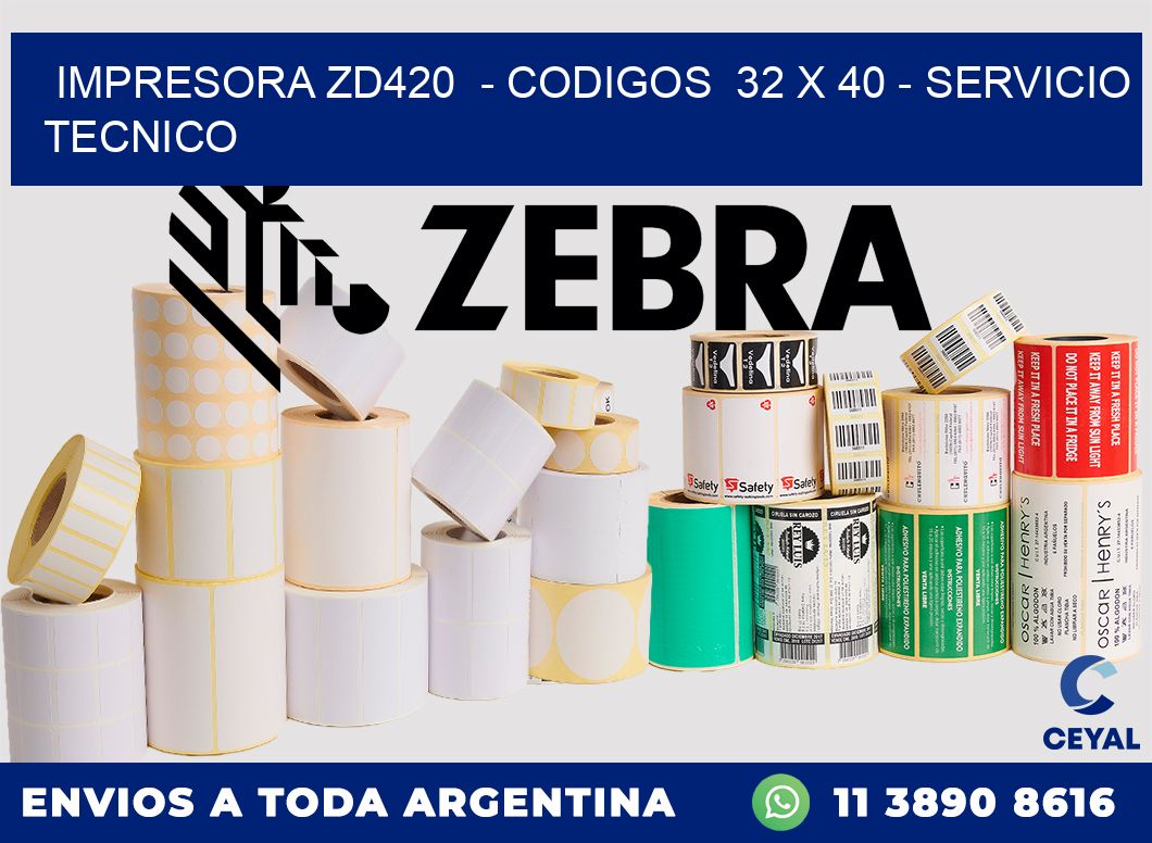 IMPRESORA ZD420  - CODIGOS  32 x 40 - SERVICIO TECNICO