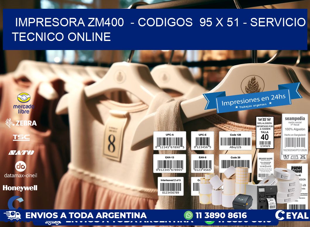 IMPRESORA ZM400  - CODIGOS  95 x 51 - SERVICIO TECNICO ONLINE