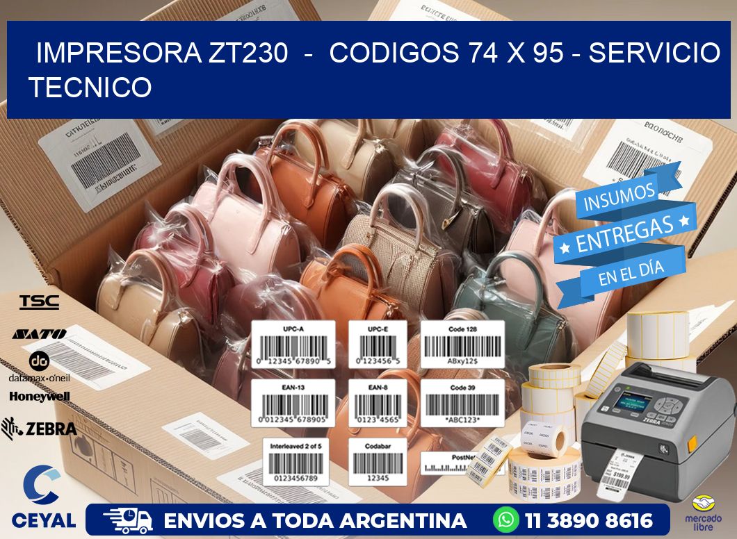 IMPRESORA ZT230  –  CODIGOS 74 x 95 – SERVICIO TECNICO