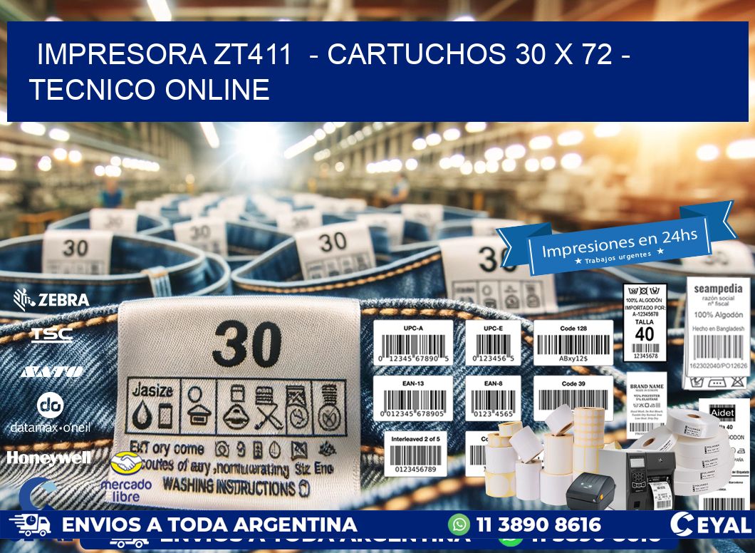 IMPRESORA ZT411  - CARTUCHOS 30 x 72 - TECNICO ONLINE