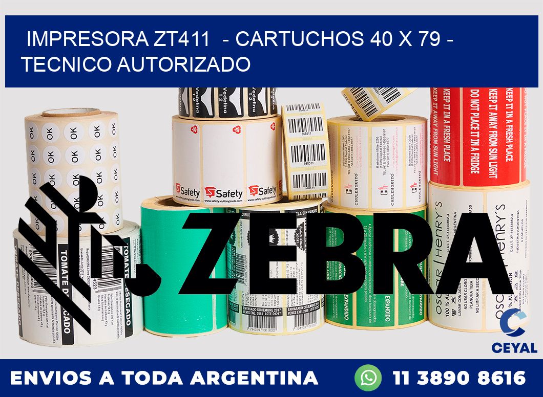 IMPRESORA ZT411  - CARTUCHOS 40 x 79 - TECNICO AUTORIZADO