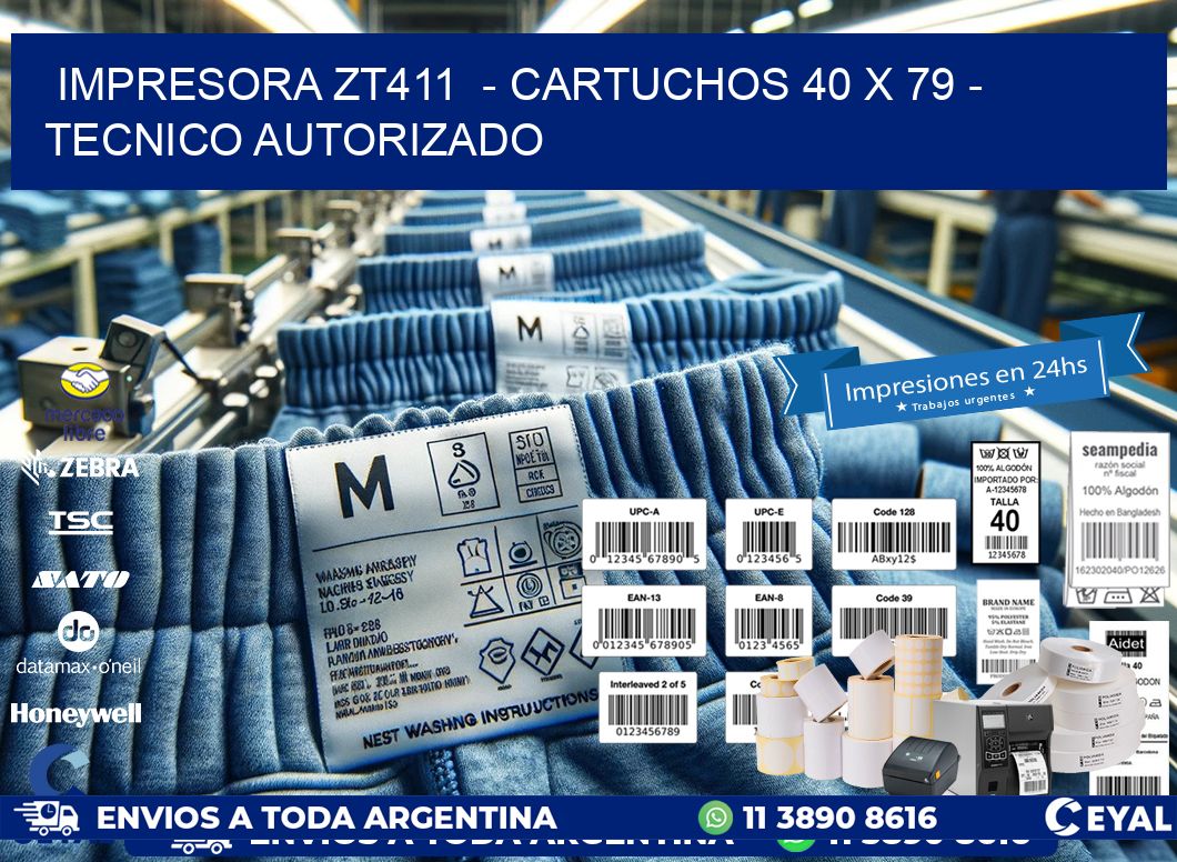 IMPRESORA ZT411  – CARTUCHOS 40 x 79 – TECNICO AUTORIZADO