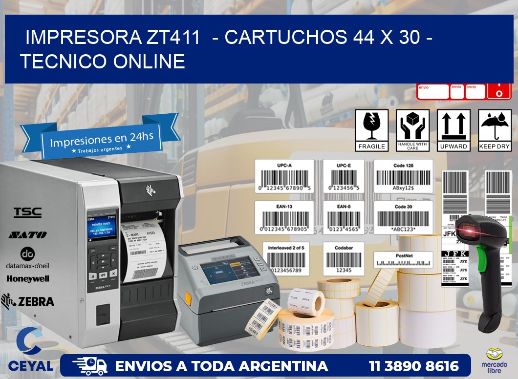 IMPRESORA ZT411  - CARTUCHOS 44 x 30 - TECNICO ONLINE