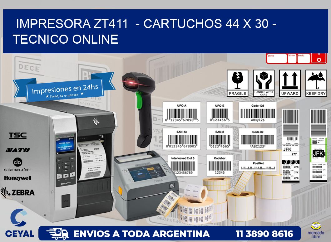 IMPRESORA ZT411  - CARTUCHOS 44 x 30 - TECNICO ONLINE