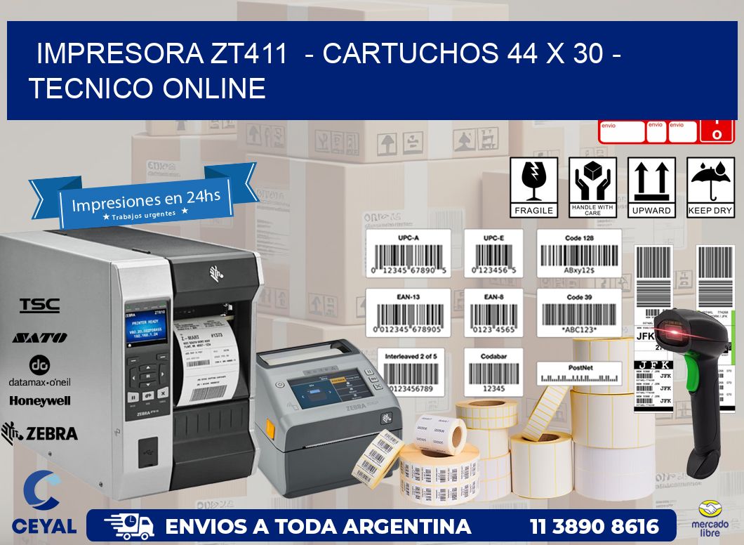 IMPRESORA ZT411  - CARTUCHOS 44 x 30 - TECNICO ONLINE