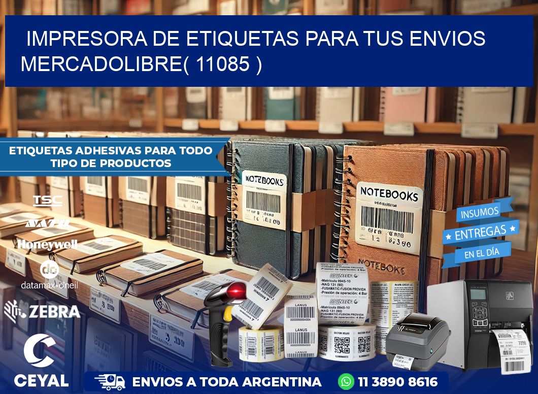 impresora de etiquetas para tus envios mercadolibre( 11085 )