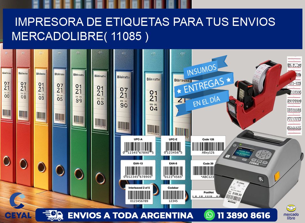 impresora de etiquetas para tus envios mercadolibre( 11085 )