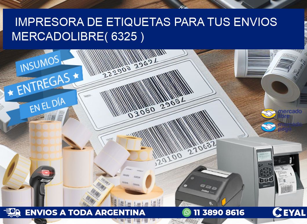 impresora de etiquetas para tus envios mercadolibre( 6325 )