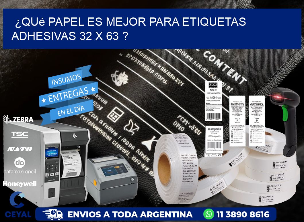 ¿Qué papel es mejor para etiquetas adhesivas 32 x 63 ?