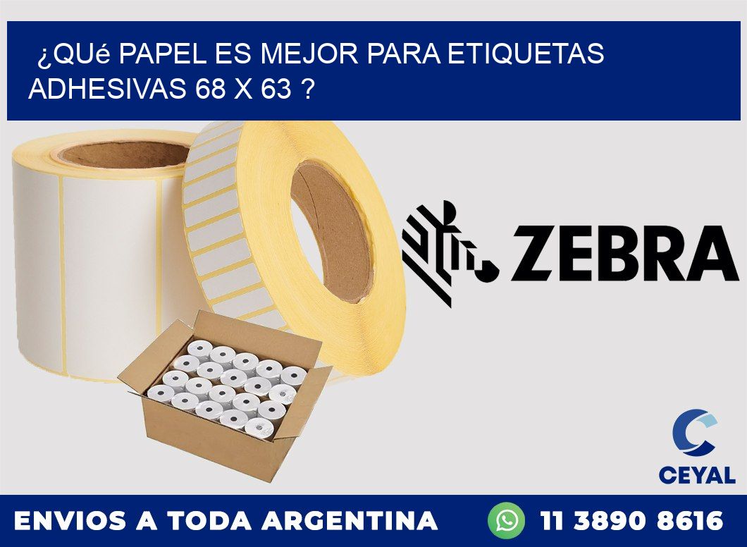 ¿Qué papel es mejor para etiquetas adhesivas 68 x 63 ?