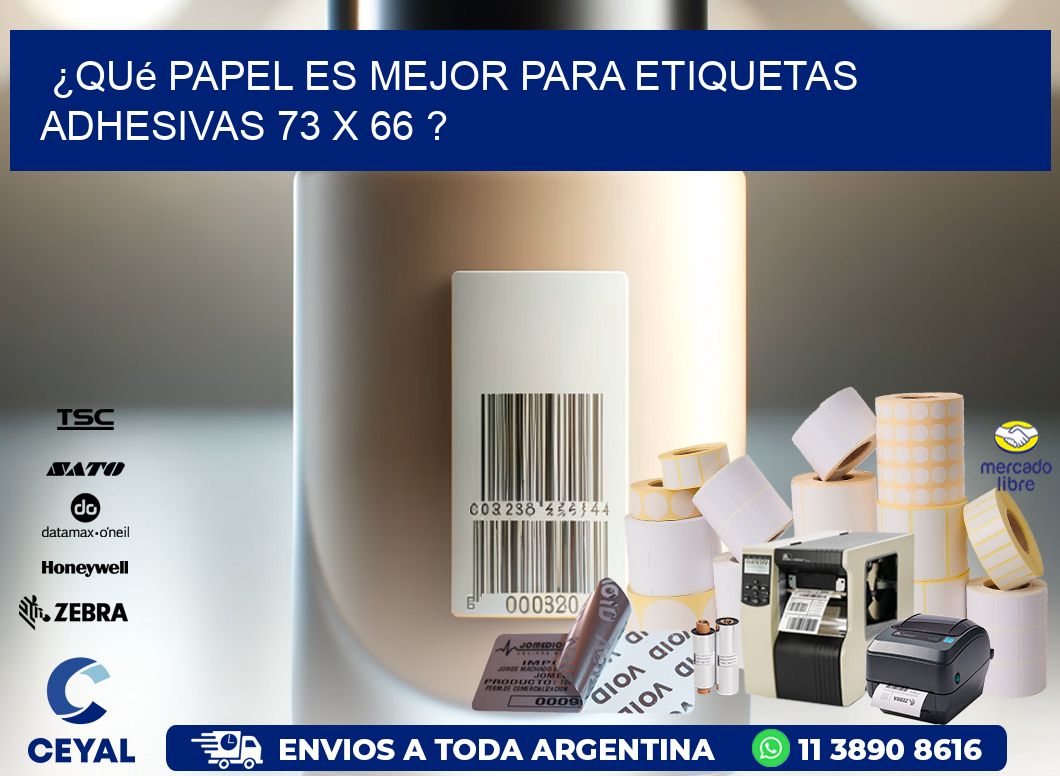 ¿Qué papel es mejor para etiquetas adhesivas 73 x 66 ?