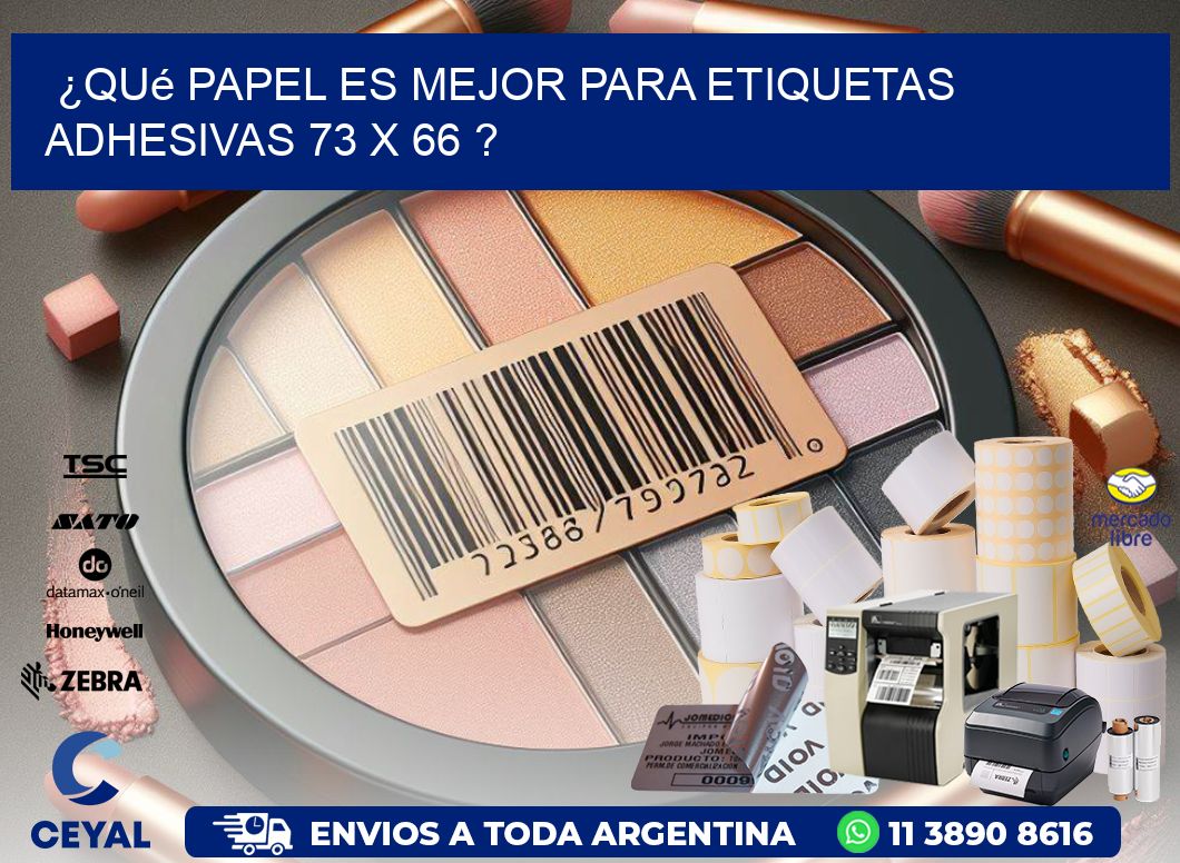 ¿Qué papel es mejor para etiquetas adhesivas 73 x 66 ?