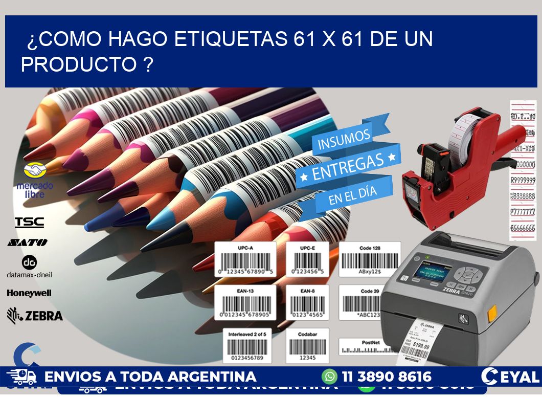 ¿como hago etiquetas 61 x 61 de un producto ?