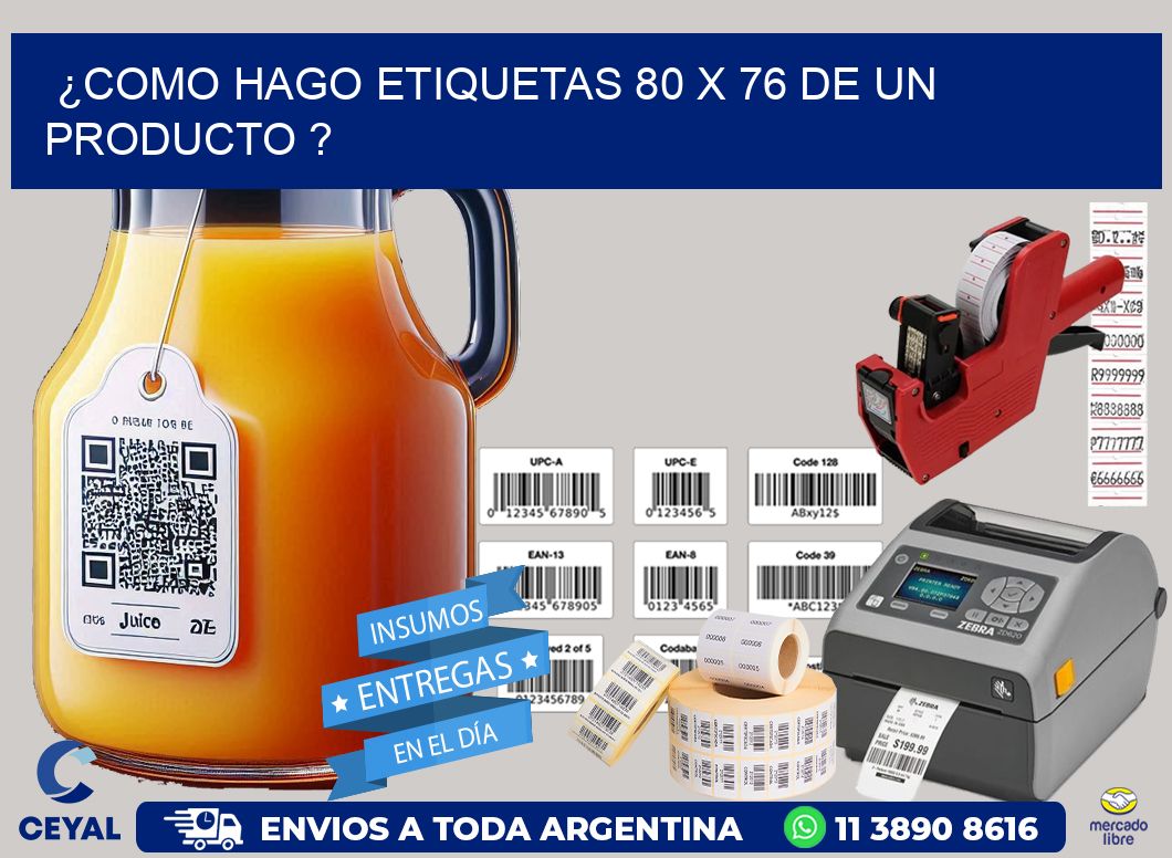 ¿como hago etiquetas 80 x 76 de un producto ?