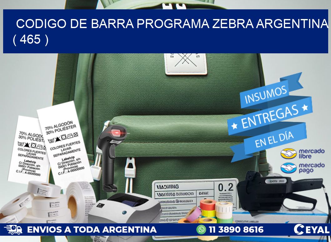 CODIGO DE BARRA PROGRAMA ZEBRA ARGENTINA ( 465 )