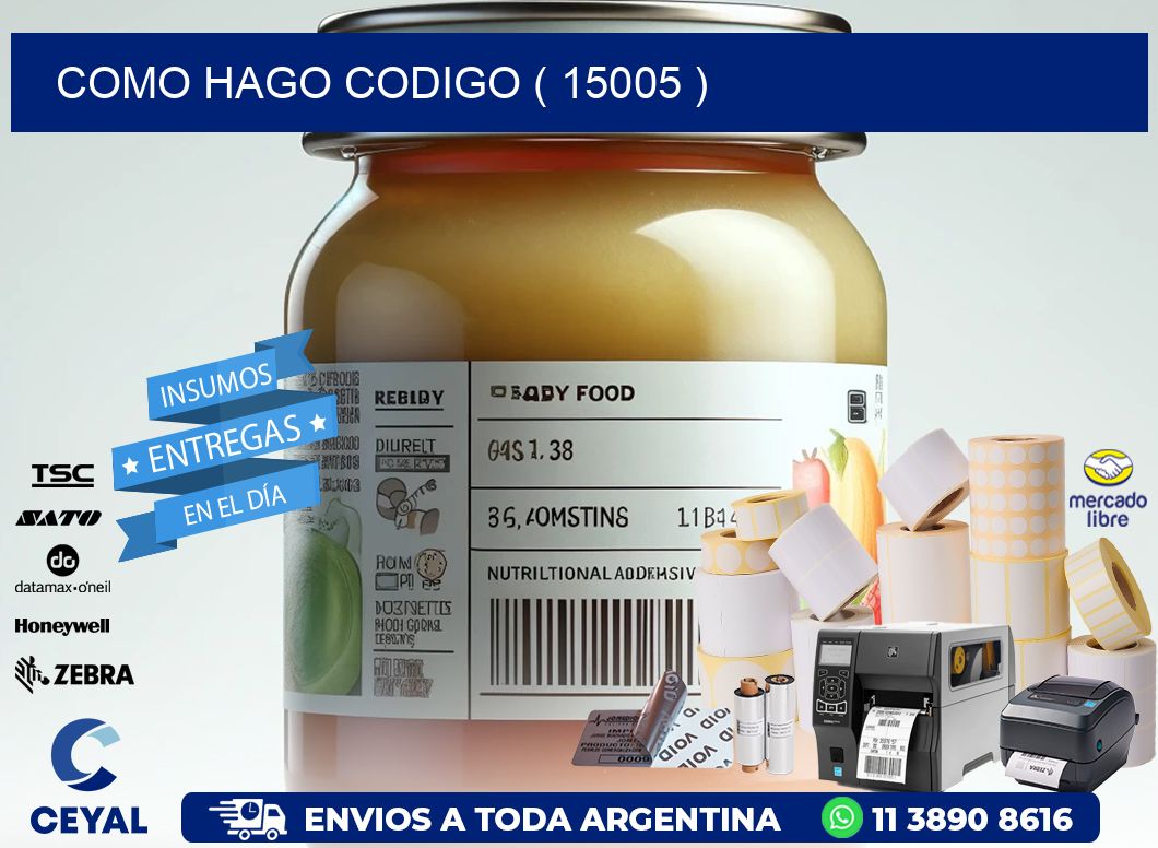 COMO HAGO CODIGO ( 15005 )