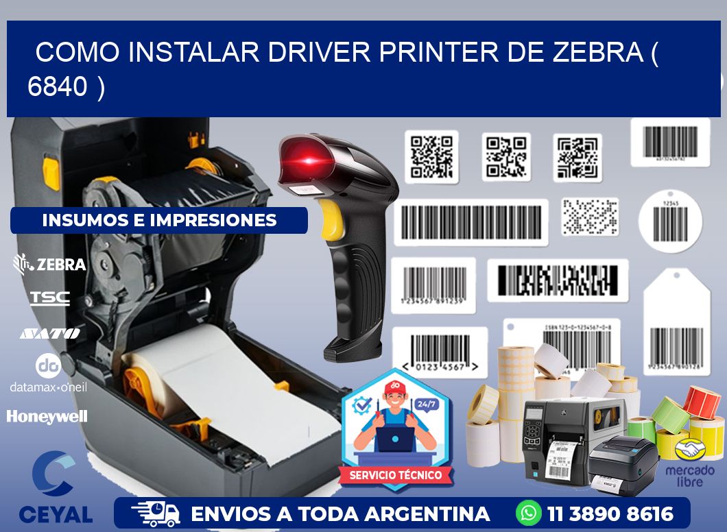COMO INSTALAR DRIVER PRINTER DE ZEBRA ( 6840 )