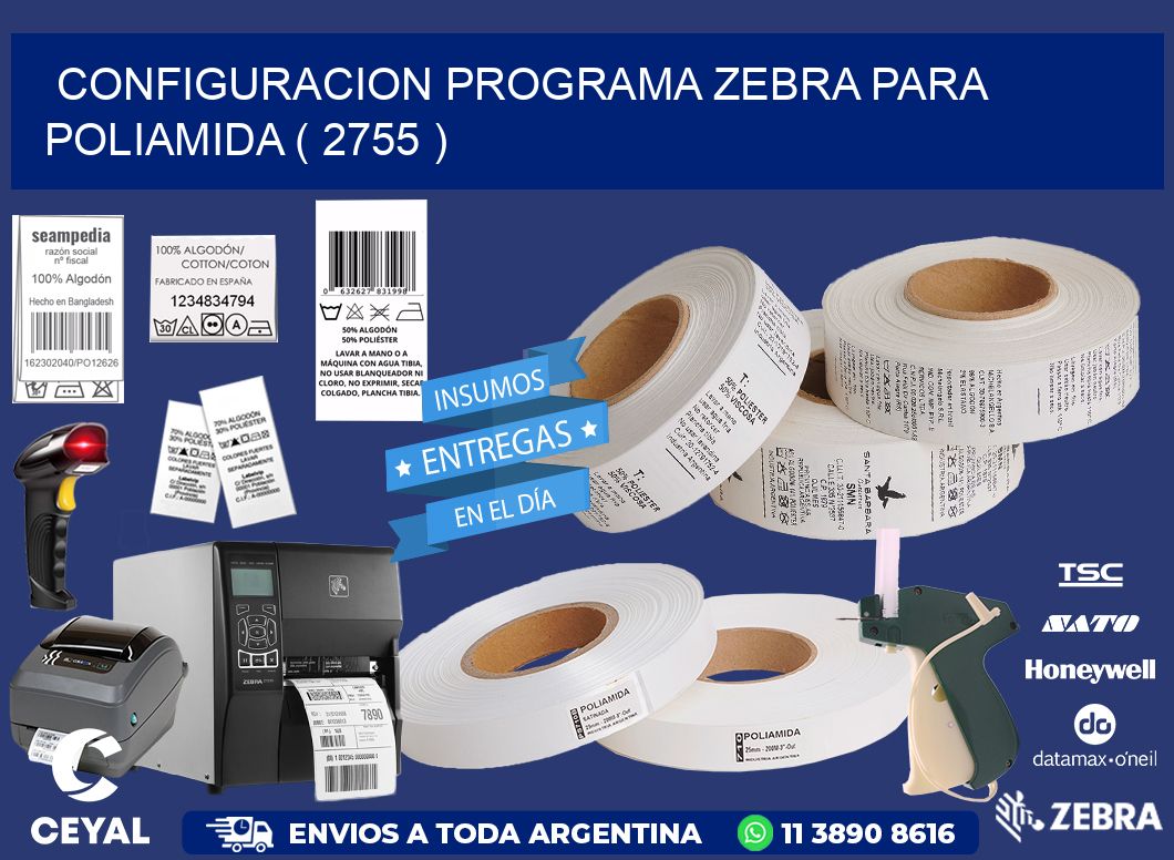 CONFIGURACION PROGRAMA ZEBRA PARA POLIAMIDA ( 2755 )