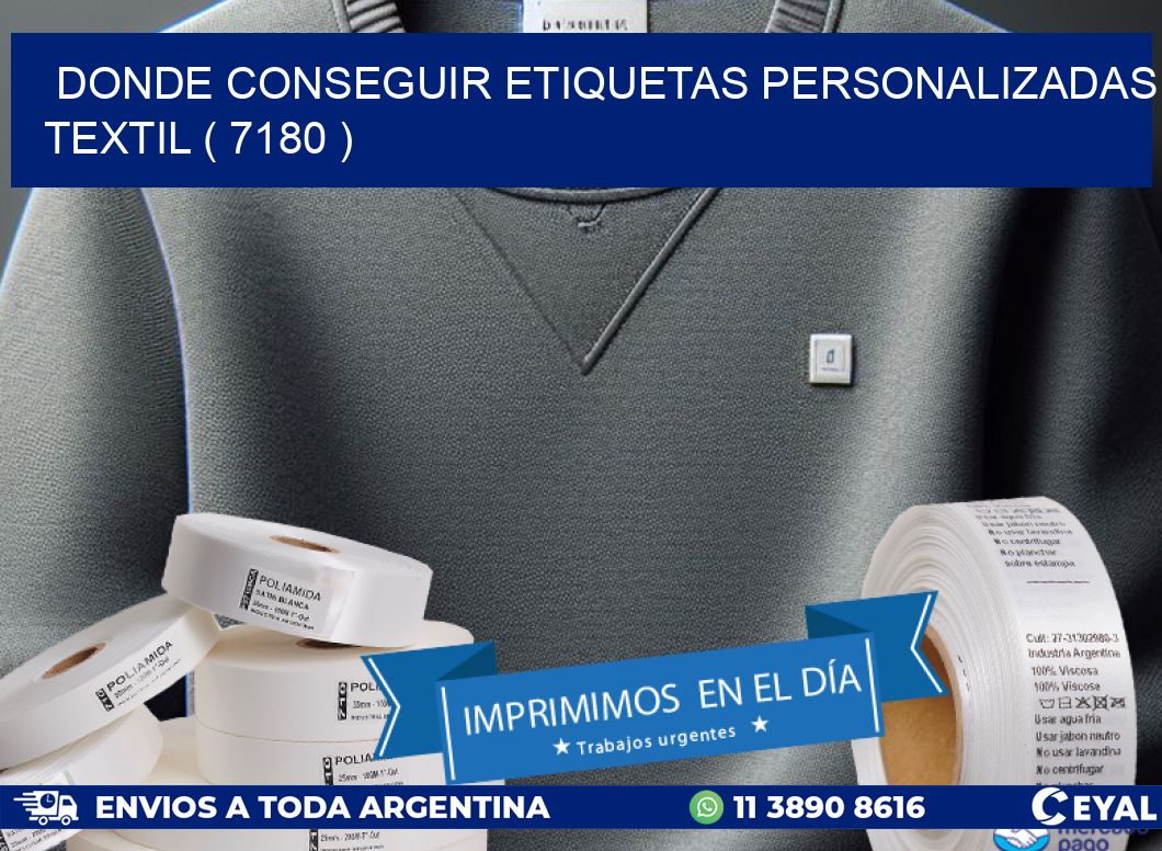 DONDE CONSEGUIR ETIQUETAS PERSONALIZADAS TEXTIL ( 7180 )