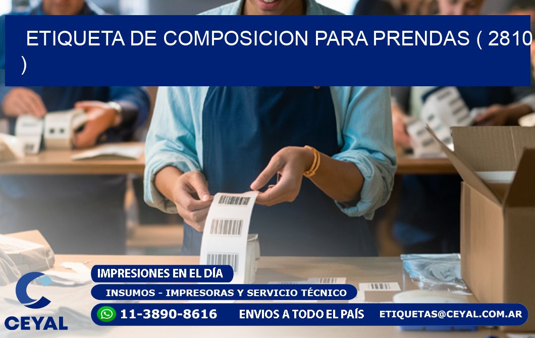 ETIQUETA DE COMPOSICION PARA PRENDAS ( 2810 )