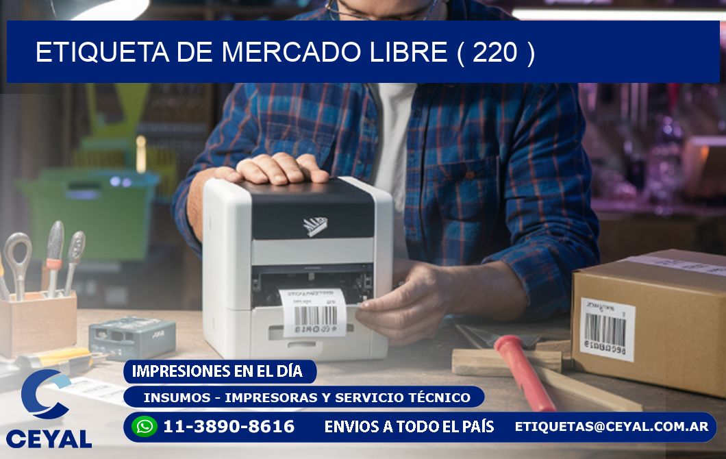 ETIQUETA DE MERCADO LIBRE ( 220 )
