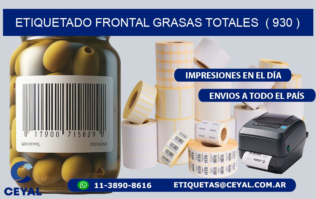 ETIQUETADO FRONTAL GRASAS TOTALES  ( 930 )