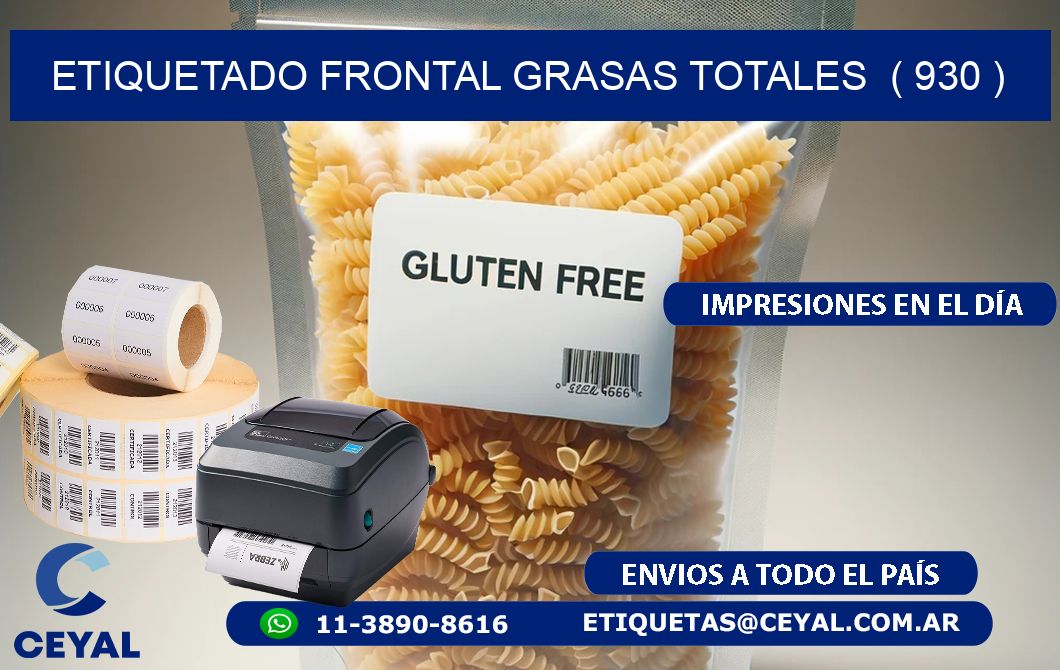 ETIQUETADO FRONTAL GRASAS TOTALES  ( 930 )