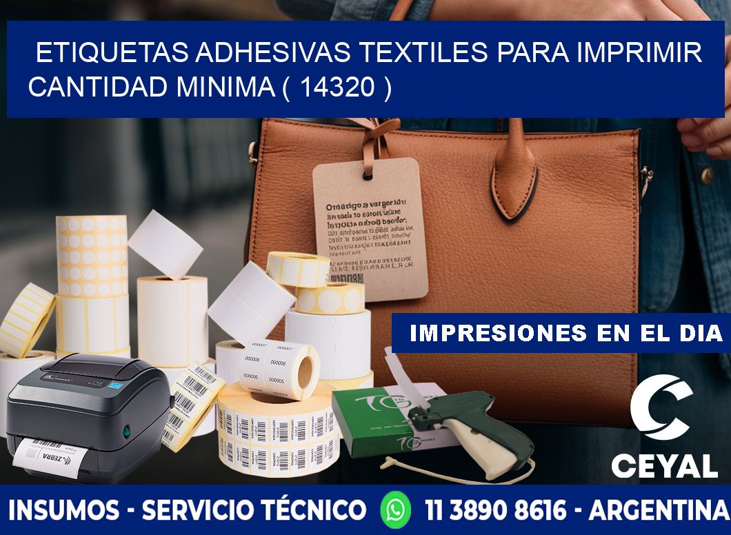ETIQUETAS ADHESIVAS TEXTILES PARA IMPRIMIR CANTIDAD MINIMA ( 14320 )