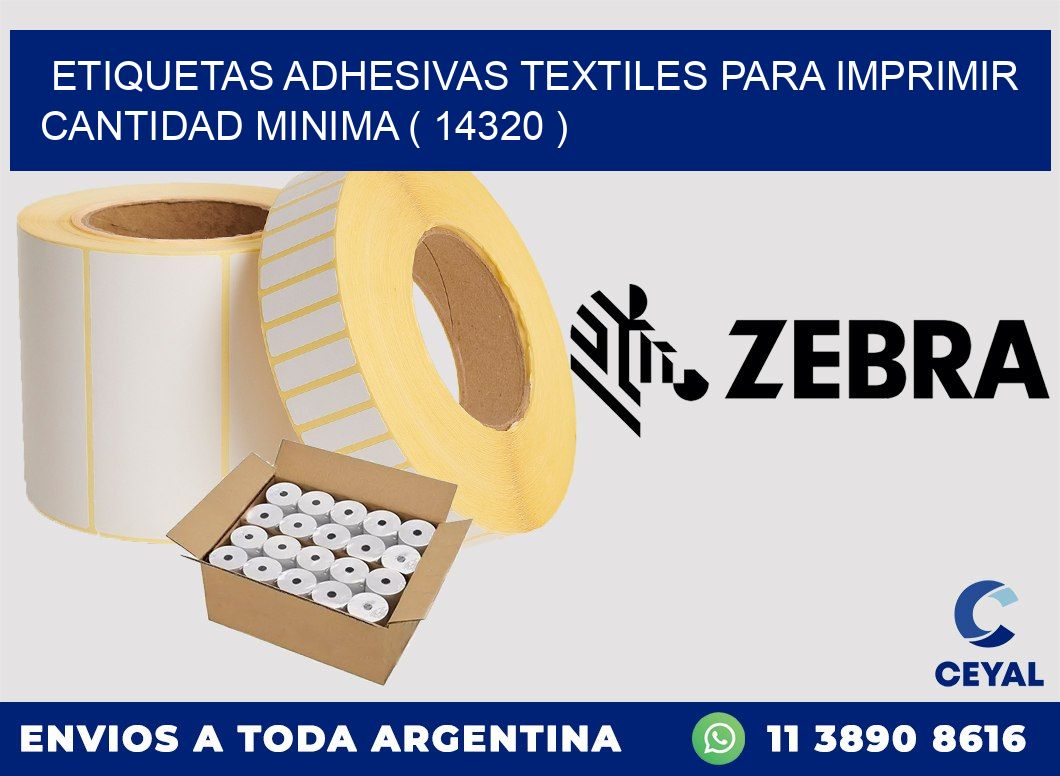 ETIQUETAS ADHESIVAS TEXTILES PARA IMPRIMIR CANTIDAD MINIMA ( 14320 )