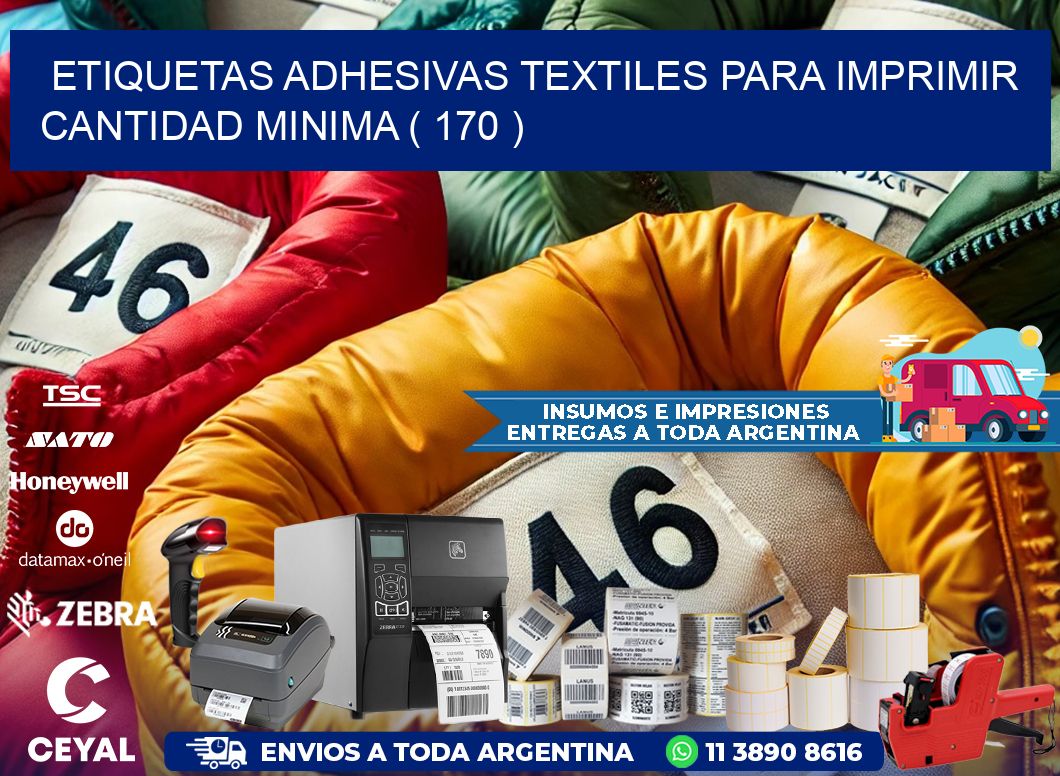 ETIQUETAS ADHESIVAS TEXTILES PARA IMPRIMIR CANTIDAD MINIMA ( 170 )